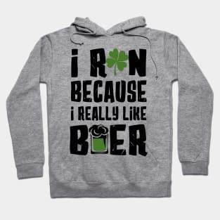 I Run Because I Really Like Beer Hoodie